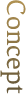 Concept